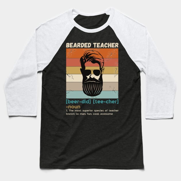 Bearded Teacher Definition Funny Beard Teacher Baseball T-Shirt by JustBeSatisfied